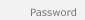 Password